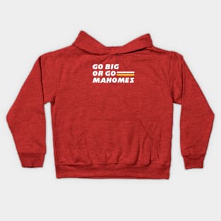 Go Big or Go Mahomes Kids Hoodie